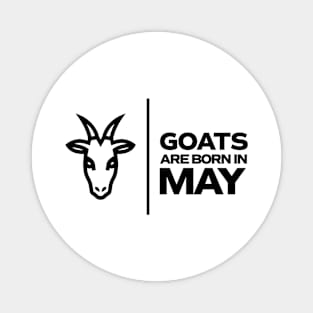 GOATs are born in May Magnet